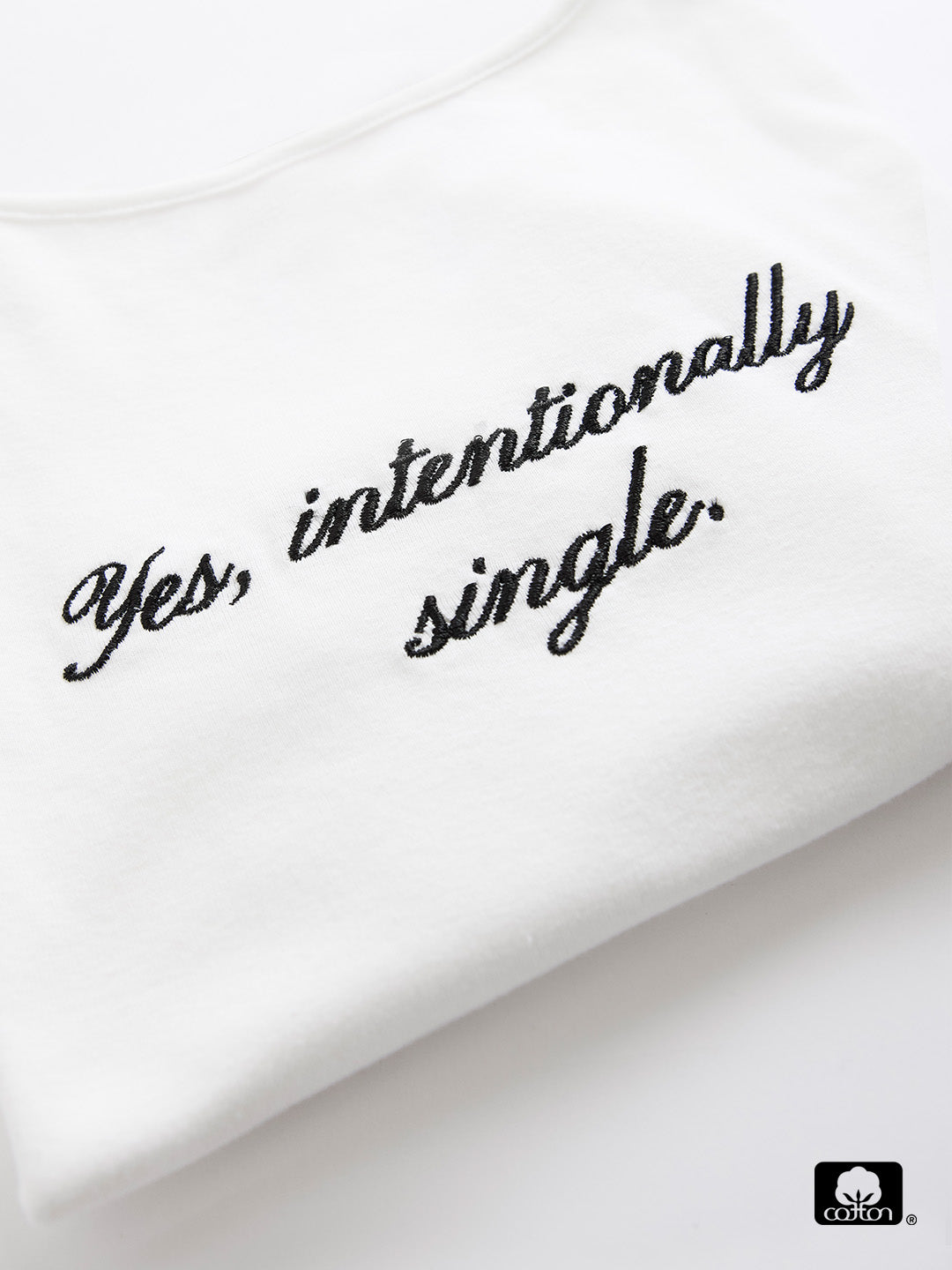 Cotton Tee Yes, intentionally single. Exclusive Style