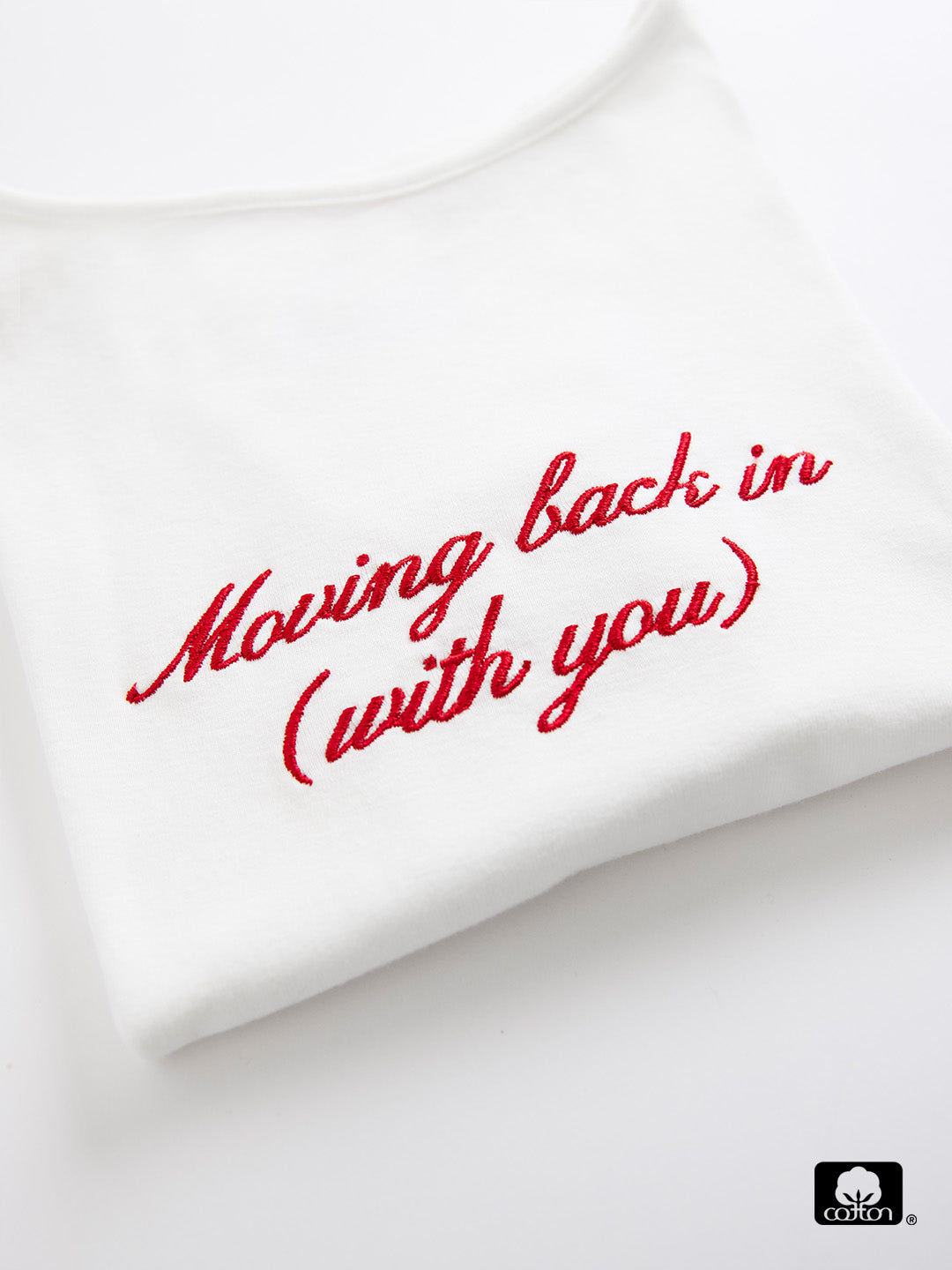 Cotton Tee Moving back in (with you) Fresh Design