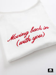 Cotton Tee Moving back in (with you) Fresh Design